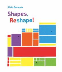 Shapes, Reshape! : A Minibombo Book