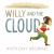 Willy and the Cloud