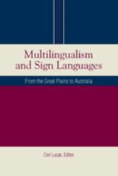 Multilingualism and Sign Languages : From the Great Plains to Australia