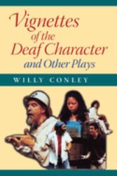 Vignettes of the Deaf Character and Other Plays