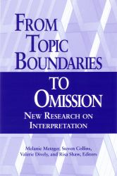 From Topic Boundaries to Omission : New Research on Interpretation