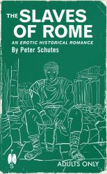 The Slaves of Rome : An Erotic Historical Romance