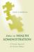 Ethics in Health Administration : A Practical Approach for Decision Makers