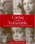 Caring for the Vulnerable : Perspectives in Nursing Theory, Practice, and Research