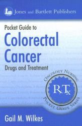 Pocket Guide to Colorectal Cancer : Drugs and Treatment