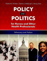 Policy and Politics for Nurses and Other Health Professionals