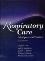 Respiratory Care : Principles and Practice