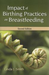 Impact of Birthing Practices on Breastfeeding