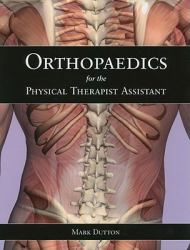 Orthopaedics for the Physical Therapist Assistant