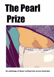 The Pearl Prize 2025 : An Anthology of Queer Writing from Across Australia