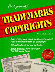 The E-Z Legal Guide to Trademarks and Copyrights