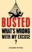 Busted : What's Wrong with My Excuse?