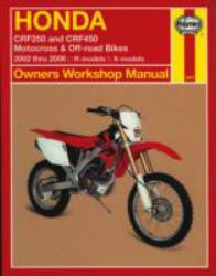 Honda CRF250 and CRF450 Motocross and off-Road Bikes : 2002 Thru 2006 R-Models, X-models