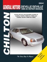 Chilton's General Motors Deville/Seville : 1999-05 Repair Manual