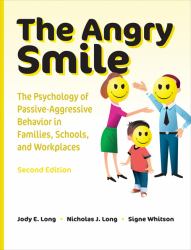 The Angry Smile : The Psychology of Passive-Aggressive Behavior in Families, Schools, and Workplaces