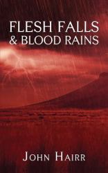 Flesh Falls & Blood Rains