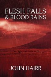 Flesh Falls & Blood Rains