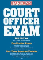 Court Officer Exam : Including Bailiff, Sheriff, Marshall, Courtroom Attendant, and Courtroom Deputy