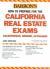 How to Prepare for the California Real Estate Exam : Salesperson, Broker, Appraiser