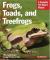 Frogs, Toads, and Treefrogs : Everything about Selection, Care, Nutrition, Breeding, and Behavior