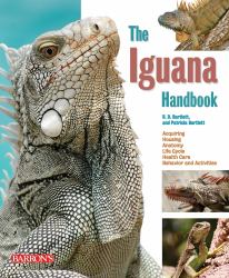 Iguana Handbook : Acquiring Housing Anatomy Life Cycle Health Care Behavior and Activities