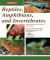 Reptiles, Amphibians, and Invertebrates : An Identification and Care Guide