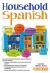 Household Spanish : How to Communicate with Your Spanish Employees