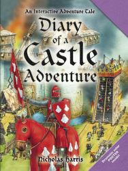 Diary of a Castle Adventure : An Interative Adventure Tale