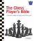 The Chess Player's Bible : Illustrated Strategies for Staying Ahead of the Game