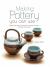 Making Pottery You Can Use : Plates That Stack o Lids That Fit o Spouts That Pour o Handles That Stay On