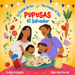 Poemas the Fiesta of the Pupusas / la Fiesta de Las Pupusas : El Sallvador