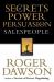 Secrets of Power Persuasion for Salespeople