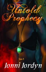 The Untold Prophecy : Tome II