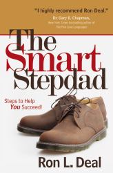 The Smart Stepdad : Steps to Help You Succeed