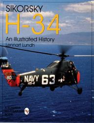 Sikorsky H-34: an Illustrated History : An Illustrated History