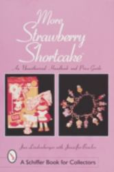 More Strawberry Shortcake(tm) : An Unauthorized Handbook and Price Guide