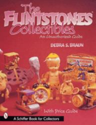 The Flintstones(tm)Collectibles : An Unauthorized Guide