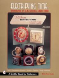 Electrifying Time : Telechron® and GE Clocks 1925-55