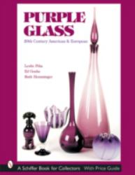 Purple Glass : 20th Century American and European