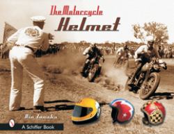 The Motorcycle Helmet : The 1930s-1990s