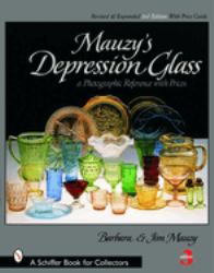 Mauzy's Depression Glass : A Photographic Reference with Prices