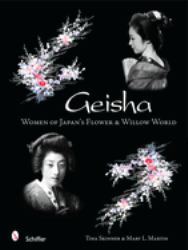 Geisha : Women of Japan's Flower and Willow World