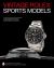 Vintage Rolex® Sports Models : A Complete Visual Reference and Unauthorized History