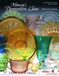 Mauzy's Depression Glass : A Photographic Reference and Price Guide