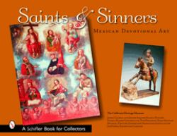 Saints and Sinners : Mexican Devotional Art