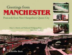 Greetings from Manchester : Postcards from New Hampshire's Queen City