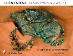 Beads and Wires Jewelry : A Step-By-Step Workshop