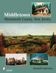 Middletown : Monmouth County, New Jersey