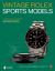 Vintage Rolex® Sports Models : A Complete Visual Reference and Unauthorized History