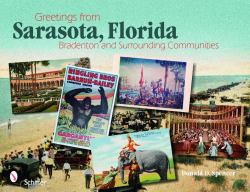 Greetings from Sarasota , Florida : Bradenton and Surrounding Communities